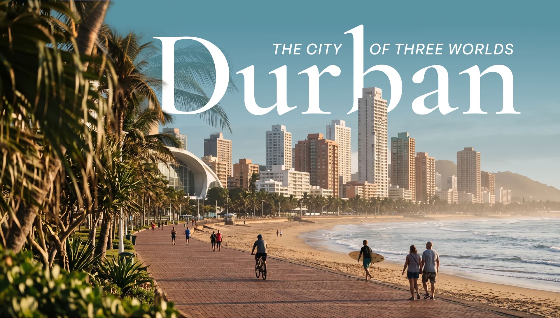 Durban — the city of three worlds: the beachfront promenade and skyline